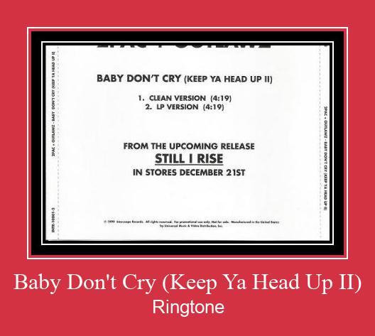 Baby Don't Cry (Keep Ya Head Up II) Рингтон Скачать бесплатно