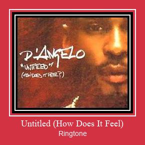 Untitled (How Does It Feel) ರಿಂಗ್ಟೋನ್ ಡೌನ್ಲೋಡ್ ಉಚಿತ