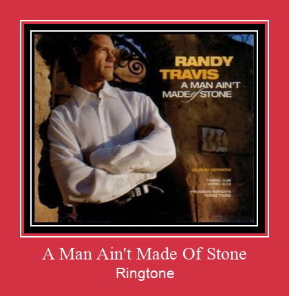 A Man Ain't Made Of Stone ರಿಂಗ್ಟೋನ್ ಡೌನ್ಲೋಡ್ ಉಚಿತ