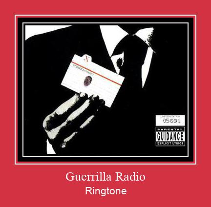Guerrilla Radio Ringtone Download Proste.