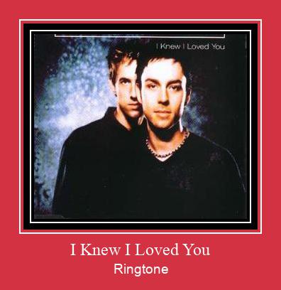 I Knew I Loved You Vyzvánění ke stažení zdarma