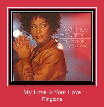 My Love Is Your Love Ringtone Download Besplatno