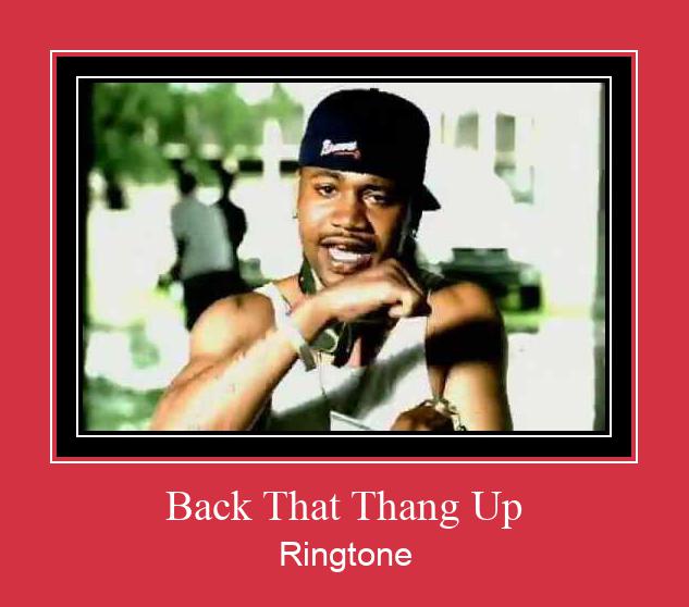 Back That Thang Up Ringtone Muat turun percuma.