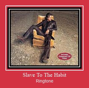 Slave To The Habit Ringetone Download GRATIS.