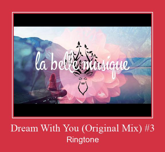 Dream With You (Original Mix) #3  Ringtone Ladda ner gratis