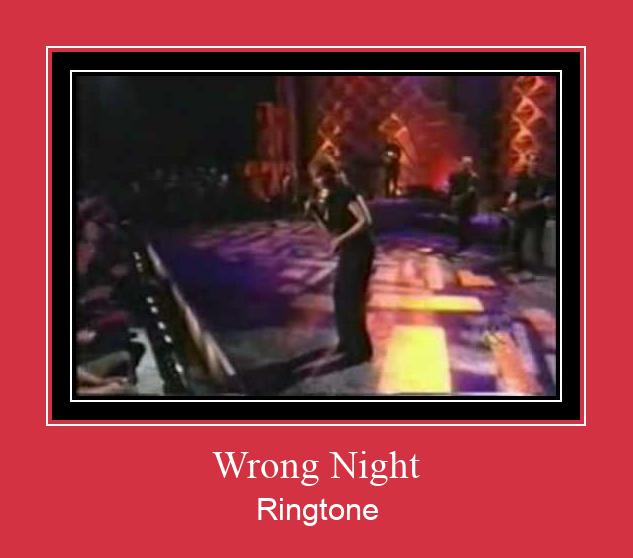 Wrong Night Nhạc chuông tải miễn phí