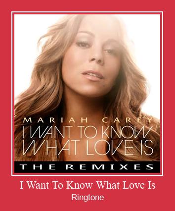 I Want To Know What Love Is Zil sesi indir ücretsiz