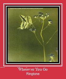 Wherever You Go Рингтоне Бесплатно бесплатно