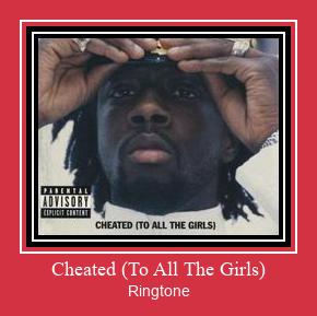 Cheated (To All The Girls) ರಿಂಗ್ಟೋನ್ ಡೌನ್ಲೋಡ್ ಉಚಿತ