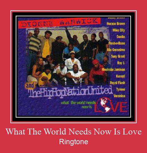 What The World Needs Now Is Love Ringtone Download Free