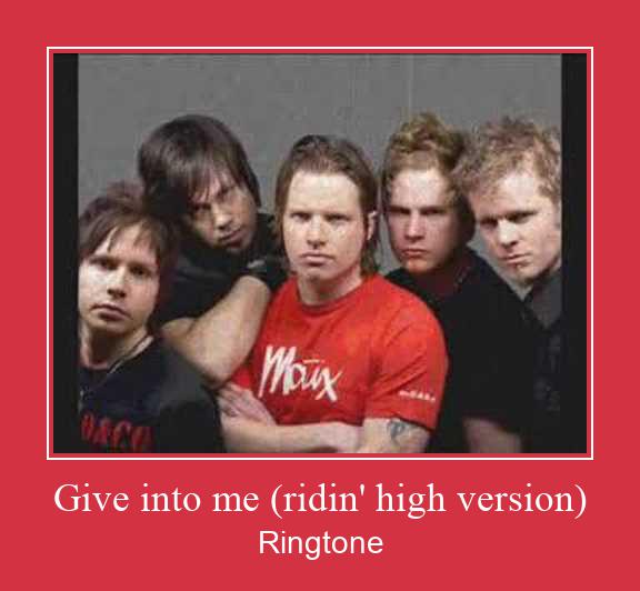 Give Into Me (ridin' High Version) Ringetone Download GRATIS.
