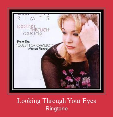 Looking Through Your Eyes রিংটোন বিনামূল্যে ডাউনলোড করুন