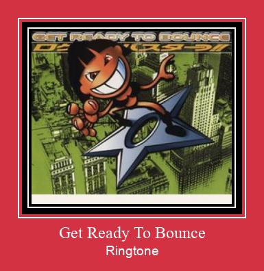 Get Ready To Bounce Рингтоне Бесплатно бесплатно