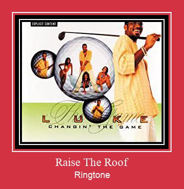 Raise The Roof Suoneria Download gratuito.