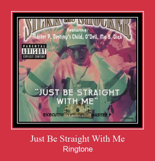 Just Be Straight With Me Ringtone Muat turun percuma.
