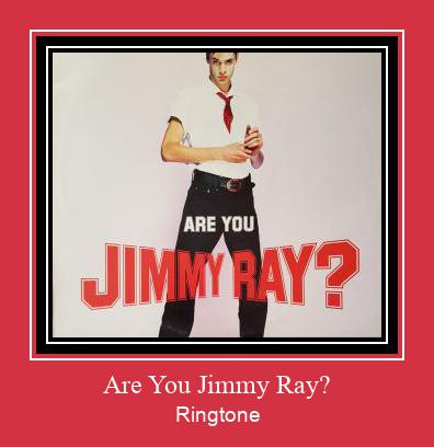Are You Jimmy Ray? ดาวน์โหลดริงโทนฟรี
