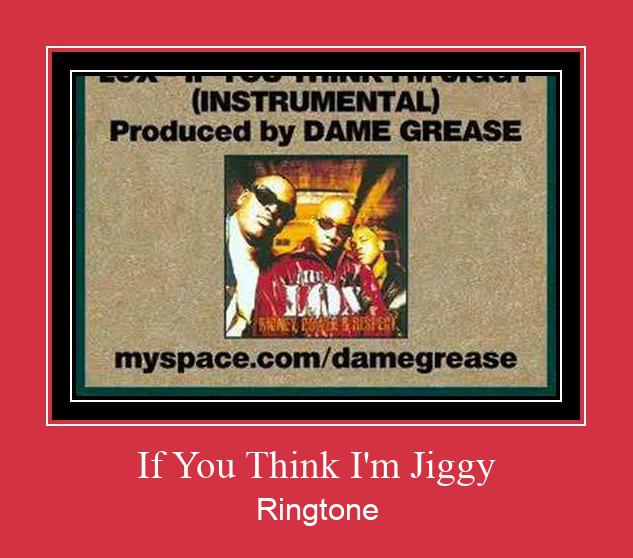 If You Think I'm Jiggy Suoneria Download gratuito.