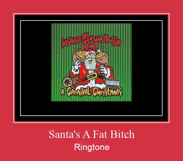 Santa's A Fat Bitch Nhạc chuông tải miễn phí