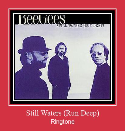 Still Waters (Run Deep) రింగ్టోన్ ఉచితంగా డౌన్లోడ్ చేసుకోండి