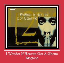 I Wonder If Heaven Got A Ghetto Ringtone Download Besplatno