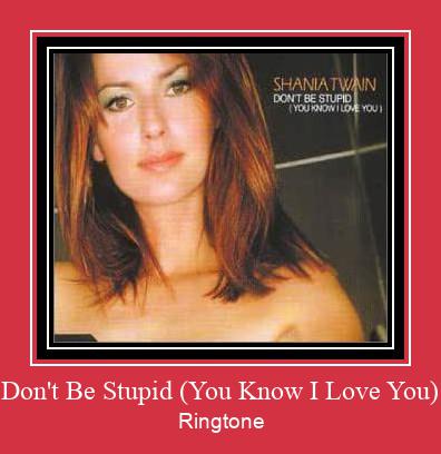 Don't Be Stupid (You Know I Love You) Рингтоне Бесплатно бесплатно