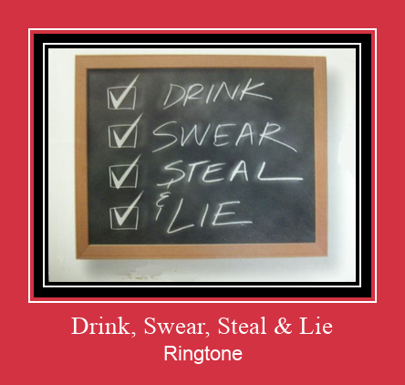Drink, Swear, Steal & Lie Suoneria Download gratuito.