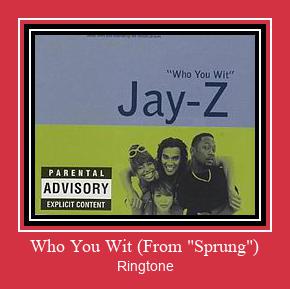 Who You Wit (From 'Sprung') 着信音を無料でダウンロード