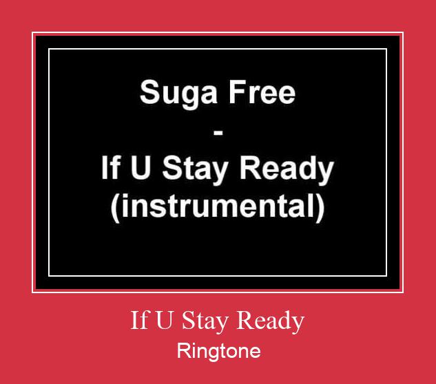 If U Stay Ready Ringtone Download Proste.