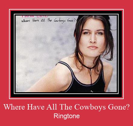 Where Have All The Cowboys Gone? צלצול הורד חינם