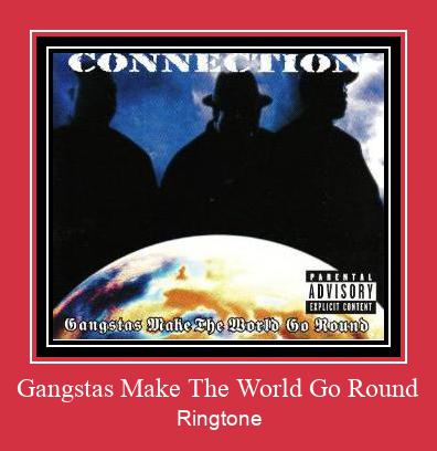 Gangstas Make The World Go Round Zvonenie Download Free