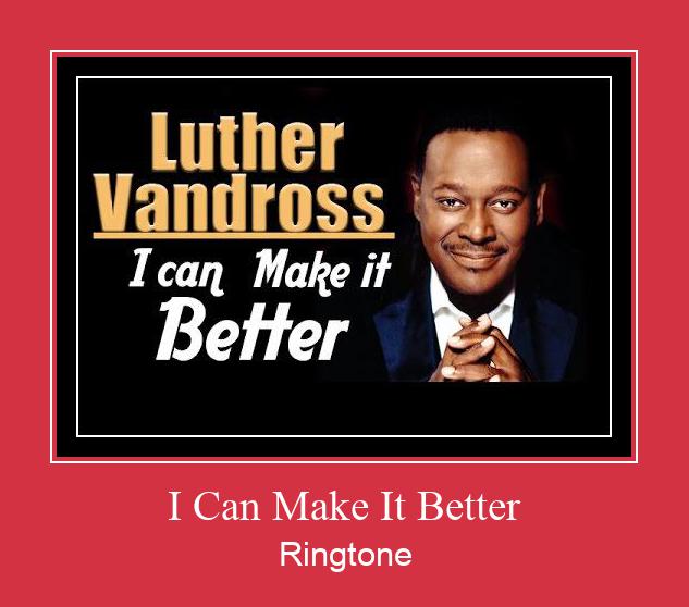 I Can Make It Better Zil sesi indir ücretsiz