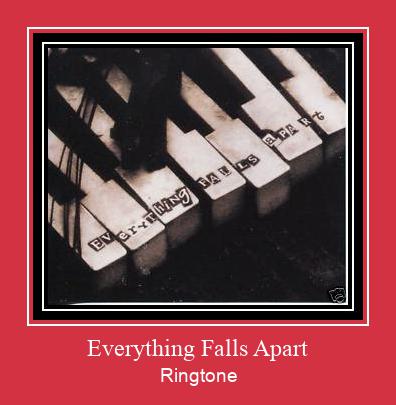 Everything Falls Apart Ringtone Завантажити безкоштовно