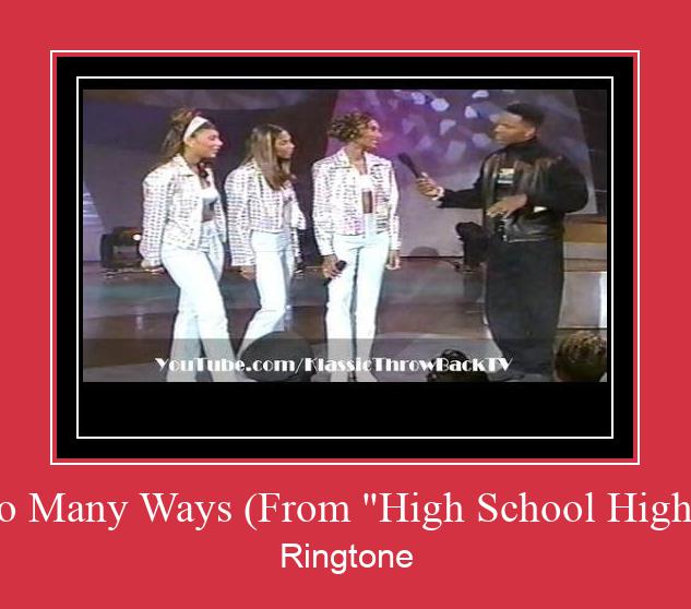 So Many Ways (From 'High School High') Ringtone Lataa ilmaiseksi
