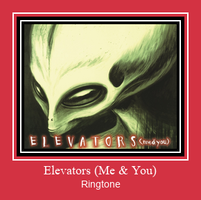 Elevators (Me & You) Ringtone Download Free