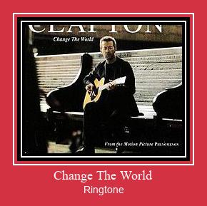 Change The World রিংটোন বিনামূল্যে ডাউনলোড করুন