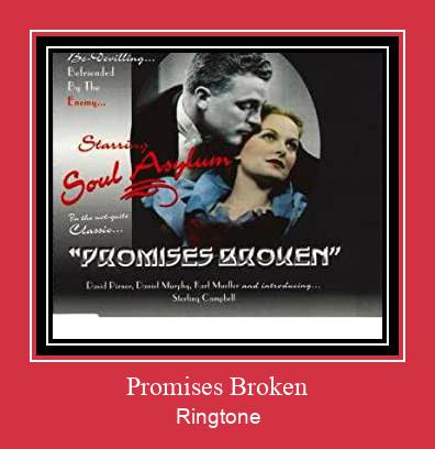 Promises Broken Рингтоне Бесплатно бесплатно