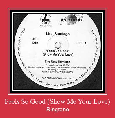 Feels So Good (Show Me Your Love) Zvonenie Download Free