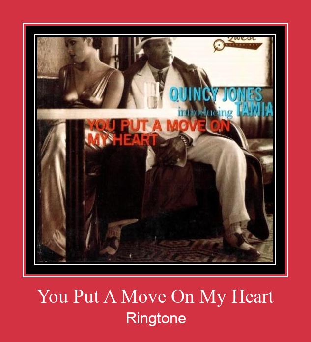 You Put A Move On My Heart Ringtone Download Free