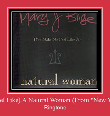 (You Make Me Feel Like) A Natural Woman (From 'New York Undercover') ರಿಂಗ್ಟೋನ್ ಡೌನ್ಲೋಡ್ ಉಚಿತ
