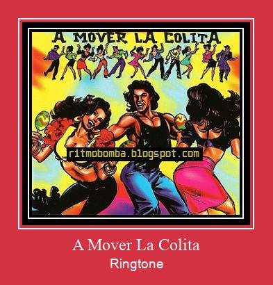 A Mover La Colita Рингтон Скачать бесплатно