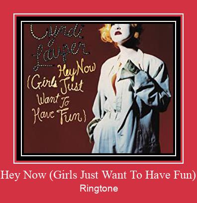 Hey Now (Girls Just Want To Have Fun) Vyzvánění ke stažení zdarma