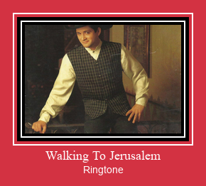 Walking To Jerusalem रिंगटोन मुफ्त डाउनलोड करें