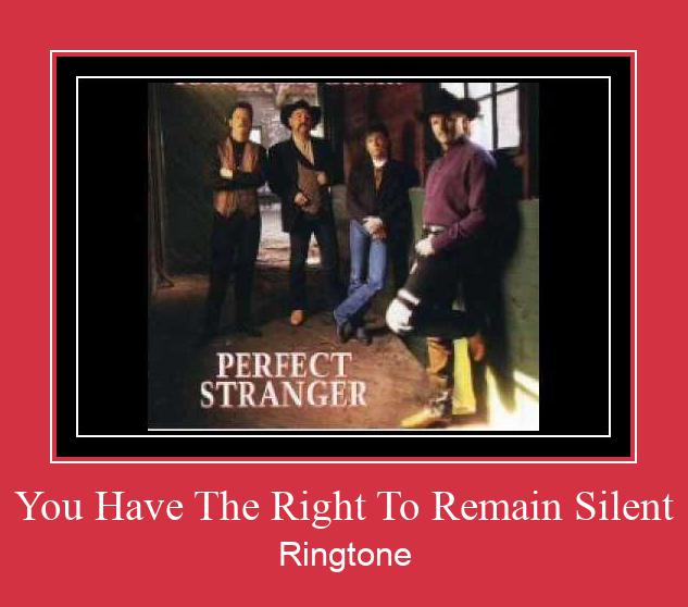 You Have The Right To Remain Silent Ringtone Download pulsuz