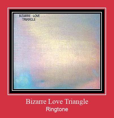 Bizarre Love Triangle ரிங்டோன் பதிவிறக்க இலவச