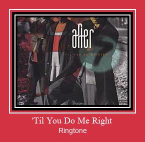 'Til You Do Me Right Vyzvánění ke stažení zdarma