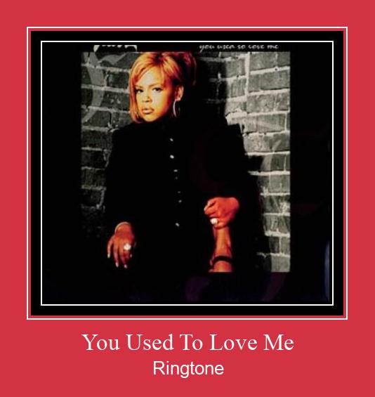 You Used To Love Me ரிங்டோன் பதிவிறக்க இலவச