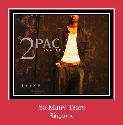 So Many Tears Ringtone Download Free