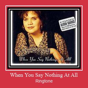 When You Say Nothing At All ringtone دانلود رایگان