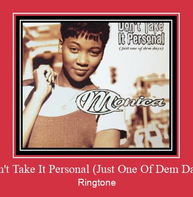 Don't Take It Personal (Just One Of Dem Days) Csengőhang letöltés ingyenes