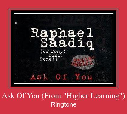 Ask Of You (From 'Higher Learning') Ringtone allalaadimine tasuta